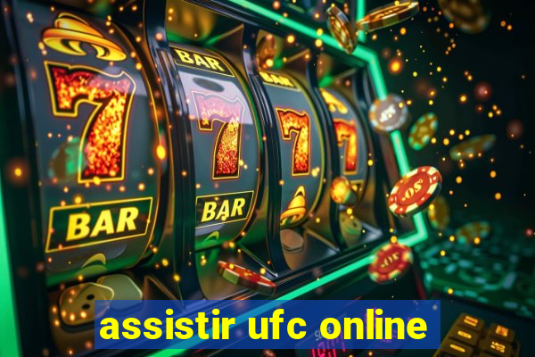 assistir ufc online